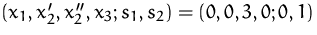 $(x_1,x_2',x_2'',x_3;s_1,s_2) = (0,0,3,0;0,1)$